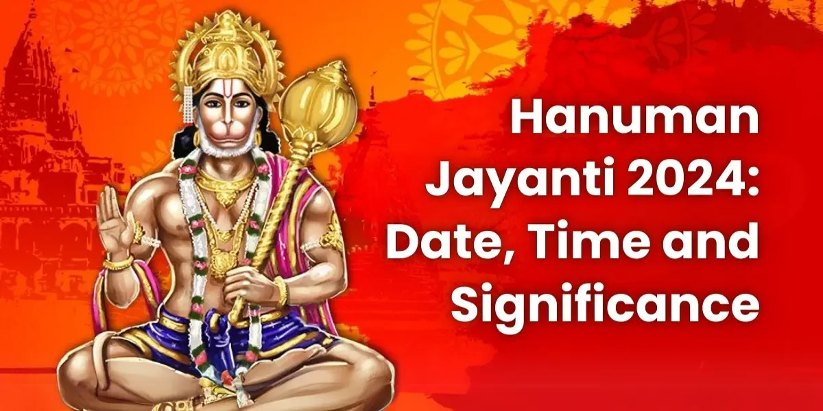 Hanuman Jayanti 2024 Date, Time and Significance