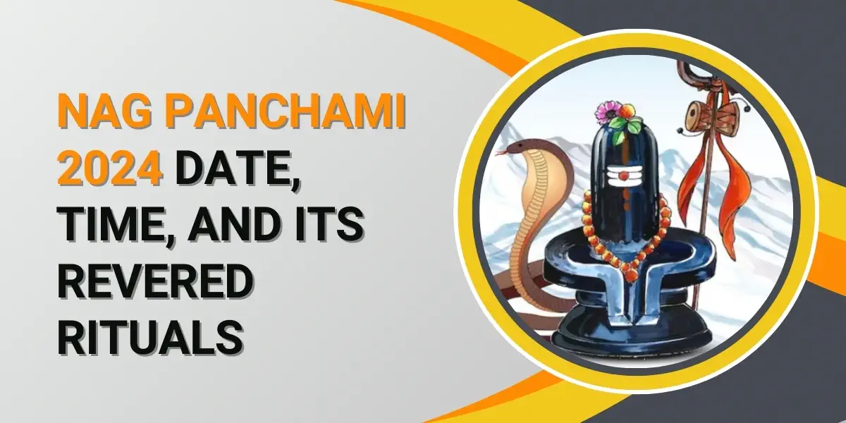 Nag Panchami 2024 Date, Time, and Its Revered Rituals
