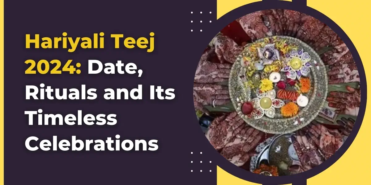 Hariyali Teej 2024 Date, Rituals and Timeless Celebrations