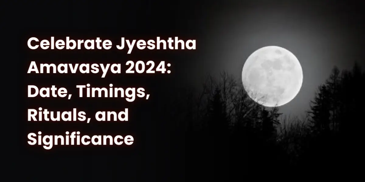 Jyeshtha Amavasya 2024