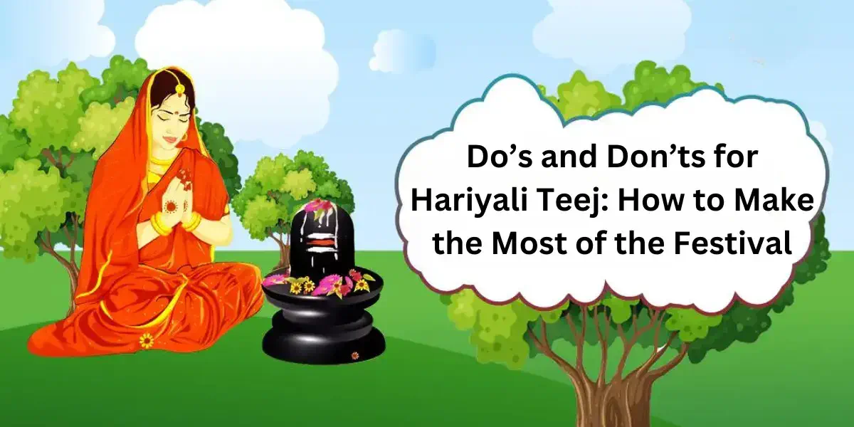 Do’s and Don’ts for Hariyali Teej: How to Make the Most of the Festival