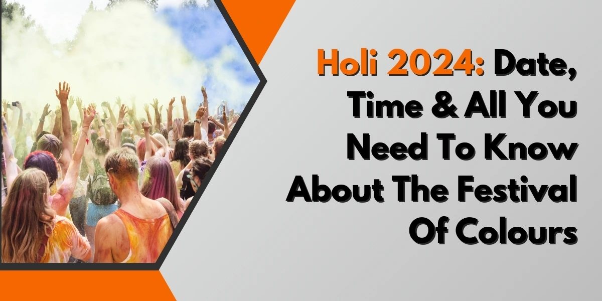 Holi 2024: Date, Time & All You Need To Know About The Festival Of Colours