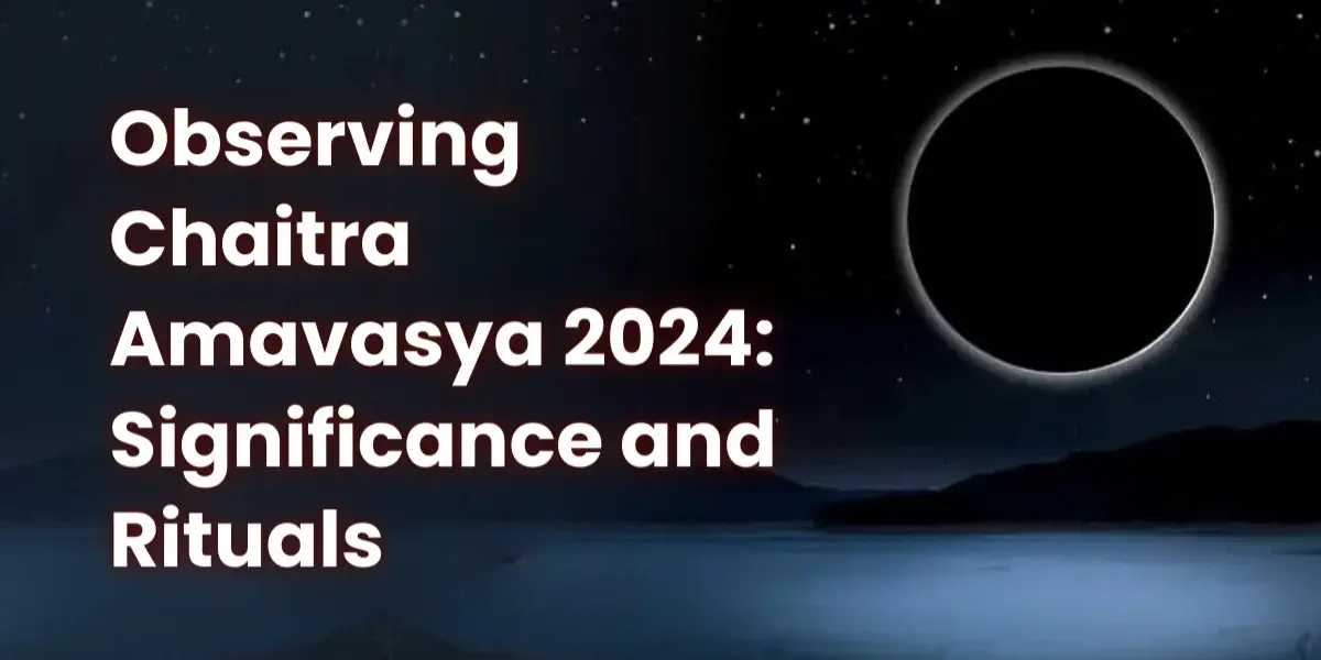 Observing Chaitra Amavasya 2024: Significance And Rituals