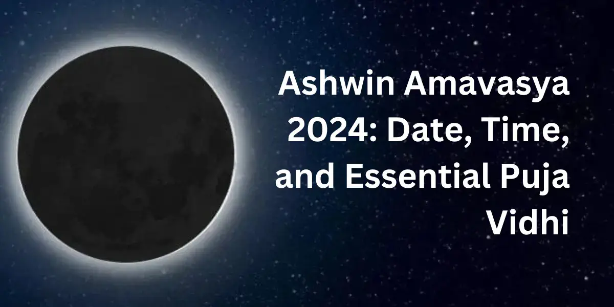 Ashwin Amavasya 2024: Date, Time, and Essential Puja Vidhi