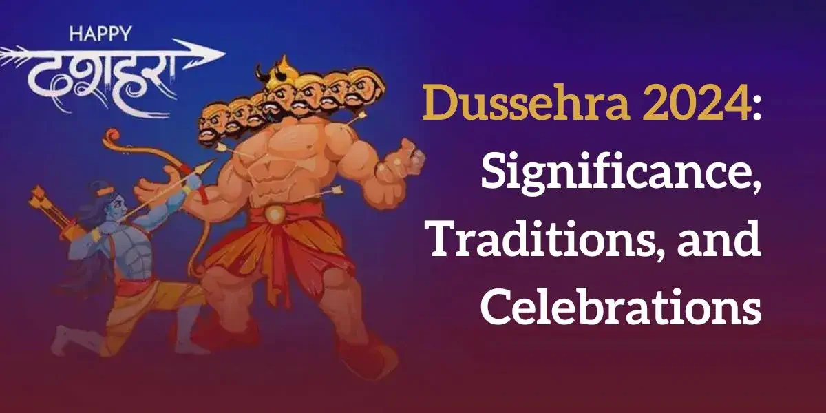 Dussehra 2024 Significance, Traditions, and Celebrations